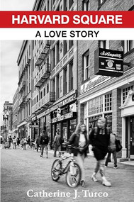 Harvard Square (A Love Story) by Catherine J. Turco, 9780231209281