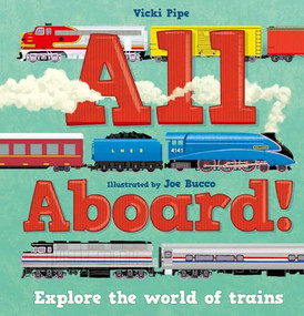 All Aboard! (Explore the world of trains) - 9781783129706 by Vicki Pipe, Joe Bucco, 9781783129706