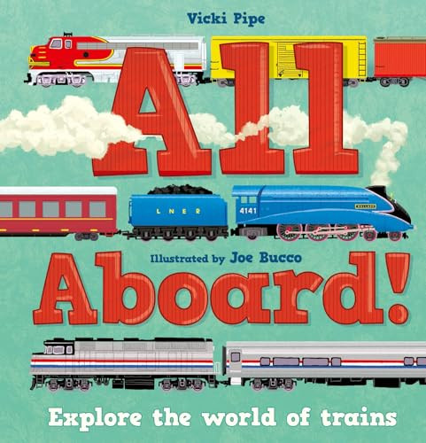 All Aboard! (Explore the world of trains) - 9781783129706 by Vicki Pipe, Joe Bucco, 9781783129706