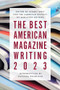 The Best American Magazine Writing 2023 by Sid Holt, 9780231208932