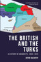 The British and the Turks (A History of Animosity, 1893-1923) - 9781399500050 by Justin McCarthy, 9781399500050