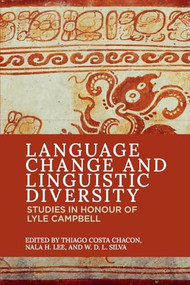 Language Change and Linguistic Diversity (Studies in Honour of Lyle Campbell) - 9781474488136 by Thiago Costa Chacon, Nala H. Lee, W.D.L Silva, 9781474488136