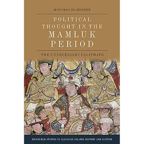 Political Thought in the Mamluk Period (The Unnecessary Caliphate) - 9781474479653 by Mohamad El-Merheb, 9781474479653