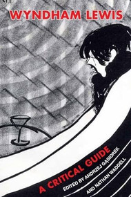 Wyndham Lewis (A Critical Guide) by Andrzej Gąsiorek, Nathan Waddell, 9780748685684