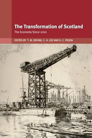 The Transformation of Scotland (The Economy since 1700) - 9780748614332 by Tom M. Devine, 9780748614332