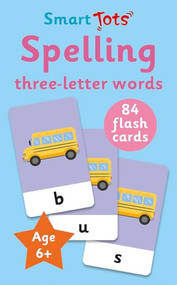 Spelling - three-letter words by Robyn Gale, Sarah Wade, Aimee Wright, 9781835551769