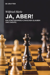 Ja, aber! (Ein Streitgespräch zwischen Glauben und Zweifel) (German Edition) by Wilfried Härle, 9783111573823