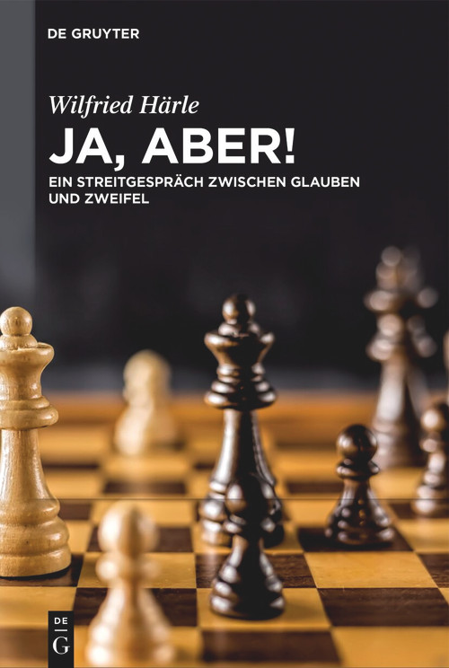 Ja, aber! (Ein Streitgespräch zwischen Glauben und Zweifel) (German Edition) by Wilfried Härle, 9783111573823