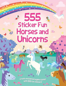 555 Sticker Fun - Horses and Unicorns by Oakley Graham, Lauren Ellis, 9781835553145