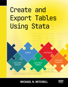 Create and Export Tables Using Stata by Michael N. Mitchell, 9781597183697