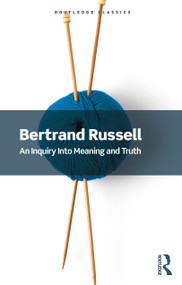 An Inquiry Into Meaning and Truth by Bertrand Russell, 9781032914879
