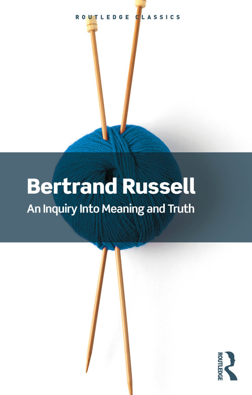An Inquiry Into Meaning and Truth by Bertrand Russell, 9781032914879