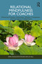 Relational Mindfulness for Coaches (Enhancing Presence, Awareness, Wisdom, Compassion and Courageous Collaboration) by Emma Donaldson-Feilder, Liz Hall, 9781032487168