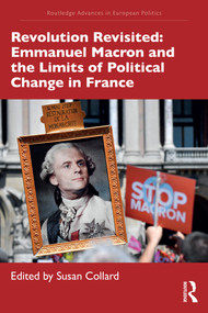 Revolution Revisited: Emmanuel Macron and the Limits of Political Change in France by Susan Collard, 9781032346618