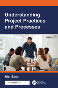 Understanding Project Practices and Processes by Mel Bost, 9781032974224