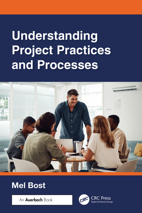 Understanding Project Practices and Processes by Mel Bost, 9781032974224