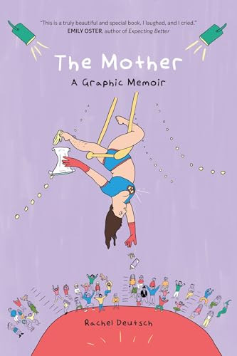 The Mother (A Graphic Memoir) by Rachel Deutsch, 9781771624329