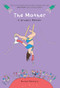 The Mother (A Graphic Memoir) by Rachel Deutsch, 9781771624329