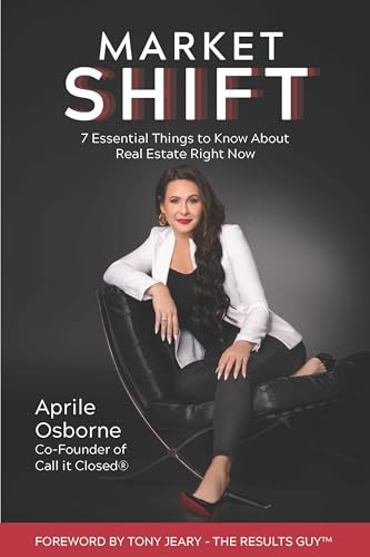 Market SHIFT (7 Essential Things to Know about Real Estate Right Now) by Aprile Osborne, 9781956370676