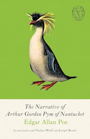 The Narrative of Arthur Gordon Pym of Nantucket (and Collected Writings) - 9781961884489 by Edgar Allen Poe, Nathan Wolff, Joseph Rezek, Allison Miriam Smith, Brandon Taylor, 9781961884489