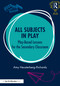 All Subjects in Play: Play-Based Lessons for the Secondary Classroom by Amy Heusterberg-Richards, 9781032970486