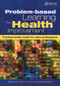 Problem-Based Learning for Health Improvement (Practical Public Health for Every Professional) by John Cornell, Frada Eskin, 9781857755015