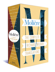 Moliere: The Complete Richard Wilbur Translations by Moliere, Richard Wilbur, Adam Gopnik, 9781598537093