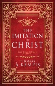 The Imitation of Christ (The Devotional Classic (Deluxe Gift Edition)) by Thomas à Kempis, 9798887693866