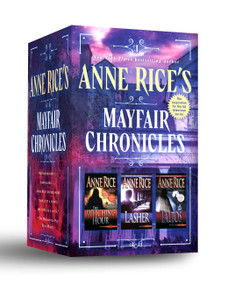 Anne Rice's Mayfair Chronicles: 3-Book Boxed Set (The Mayfair Witches, Lasher, and Taltos) by Anne Rice, 9780593725603