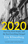 2020 (One City, Seven People, and the Year Everything Changed) - 9780593313602 by Eric Klinenberg, 9780593313602