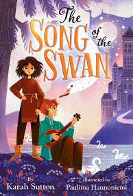 The Song of the Swan - 9780593121726 by Karah Sutton, Pauliina Hannuniemi, 9780593121726