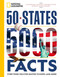 50 States, 5,000 Facts (Everything You Ever Wanted to Know - and More!) by National Geographic, 9781426222573