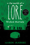 The World of Lore: Wicked Mortals - 9781524798017 by Aaron Mahnke, 9781524798017
