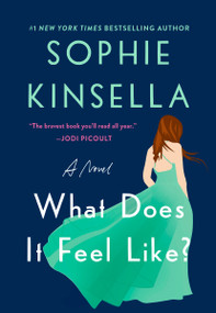 What Does It Feel Like? by Sophie Kinsella, 9780593977569