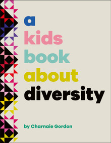 A Kids Book About Diversity by Charnaie Gordon, 9780593843932