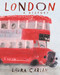 London: A History by Laura Carlin, Laura Carlin, 9781536231434