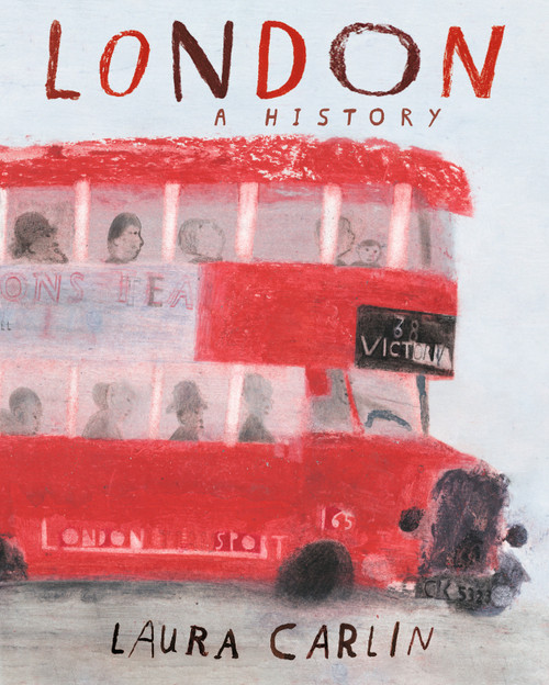 London: A History by Laura Carlin, Laura Carlin, 9781536231434