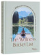 The Wellness Bucket List (1000 Escapes and Experiences to Enrich Your Mind, Body, and Soul) by Nana Luckham, 9780789345585