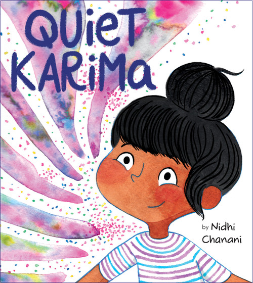 Quiet Karima by Nidhi Chanani, Nidhi Chanani, 9780593205099