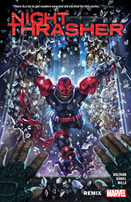 Night Thrasher: Remix by J. Holtham, Nelson Daniel, Alan Quah, 9781302957520