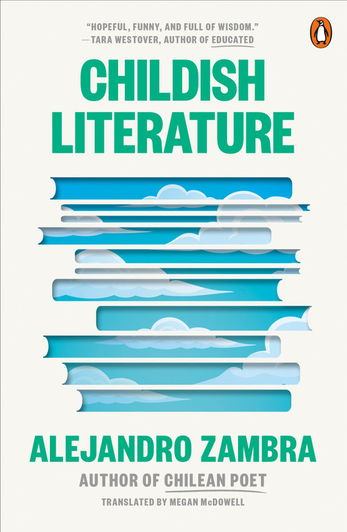 Childish Literature by Alejandro Zambra, Megan McDowell, 9780143138082