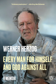 Every Man for Himself and God Against All (A Memoir) - 9780593490310 by Werner Herzog, Michael Hofmann, 9780593490310