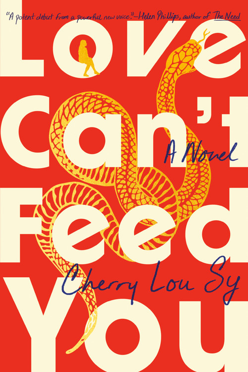 Love Can't Feed You (A Novel) by Cherry Lou Sy, 9780593474549