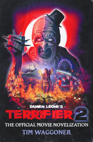 Terrifier 2 by Tim Waggoner, 9781835413210