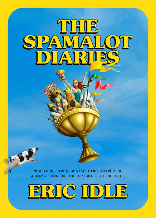 The Spamalot Diaries by Eric Idle, 9780593800485