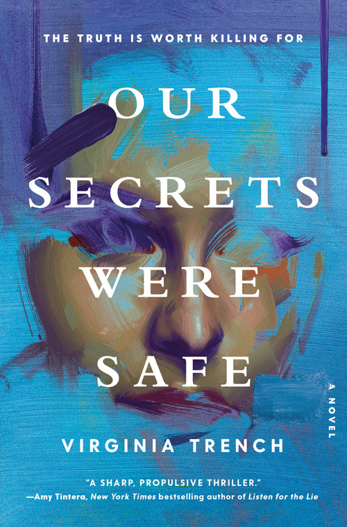 Our Secrets Were Safe (A Novel) by Virginia Trench, 9780593798522