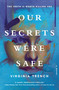 Our Secrets Were Safe (A Novel) by Virginia Trench, 9780593798522