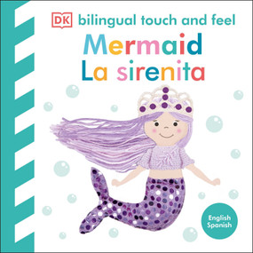 Bilingual Baby Touch and Feel Mermaid / La sirenita by DK, 9780593969809