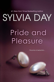Pride and Pleasure by Sylvia Day, 9780758293602