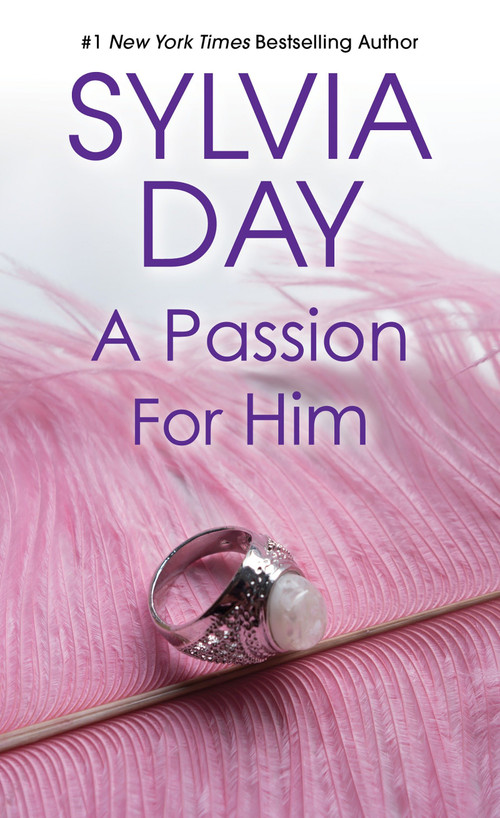 A Passion for Him by Sylvia Day, 9780758290441